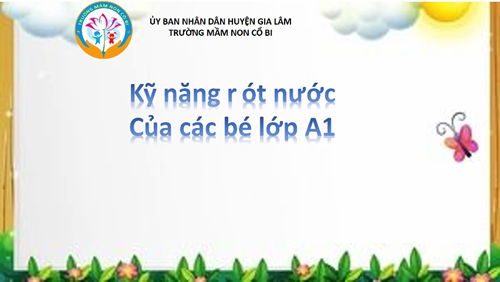 Các bạn A1 thực hiện kỹ nang gấp rót nước